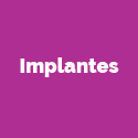Implantes