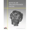 Manual de Traumatología Facial978-84-611-6587-2