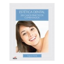 Estética Dental. 200 casos prácticos comentados