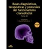 Bases Diagnósticas, terapéuticas y Posturales del Funcionalismo Craneofacial. Tomo III