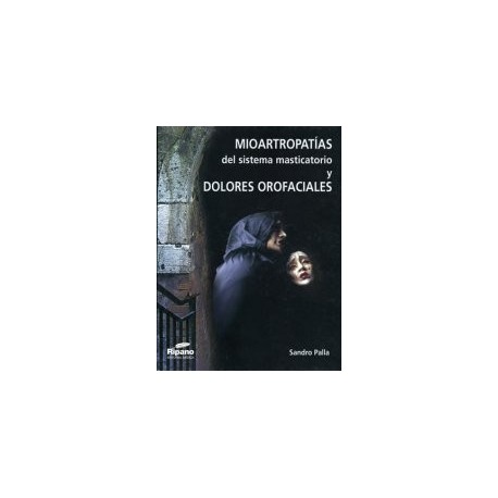 Mioartropatías del Sistema Masticatorio y Dolores Orofaciales