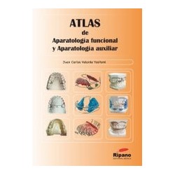 Atlas de Aparatología Funcional y Aparatología Auxiliar