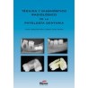 Técnica y Diagnóstico Radiológico de la Patología Dentaria