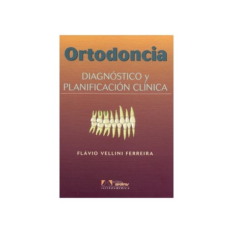 Ortodoncia Diagnostico y Planificacion Clinica