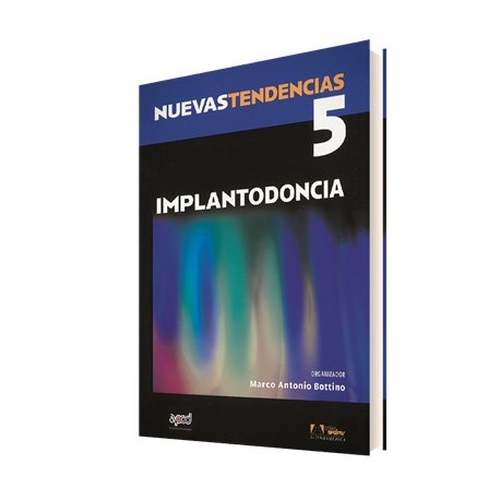 Nuevas Tendencias. Volumen 5. Implantodoncia
