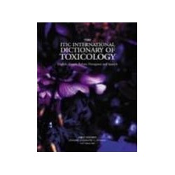 THE ITIC INTERNATIONAL DICTIONARY OF TOXICOLOGY (ENGLISH